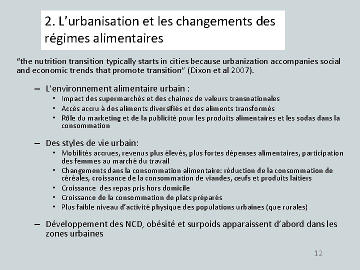 2. L’urbanisation et les changements des régimes alimentaires “the nutrition transition typically starts in