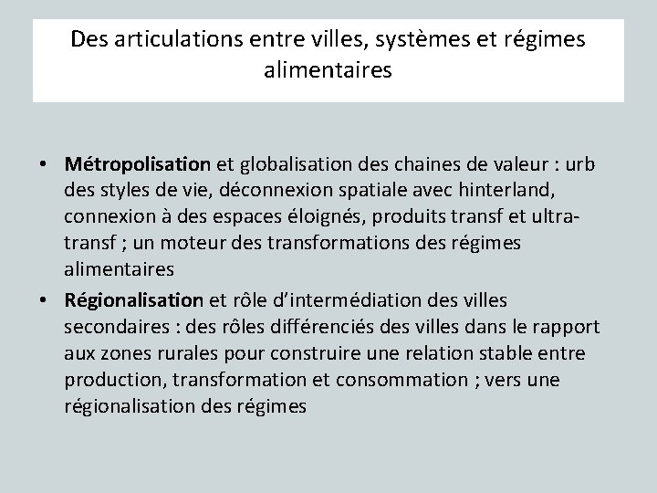 Des articulations entre villes, systèmes et régimes alimentaires • Métropolisation et globalisation des chaines