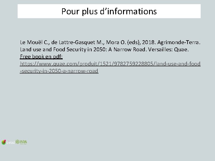 Pour plus d’informations Le Mouël C. , de Lattre-Gasquet M. , Mora O. (eds),