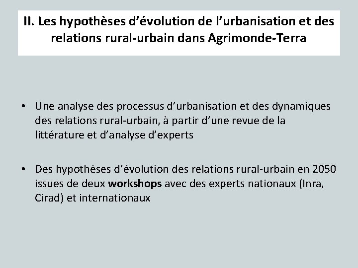 II. Les hypothèses d’évolution de l’urbanisation et des relations rural-urbain dans Agrimonde-Terra • Une