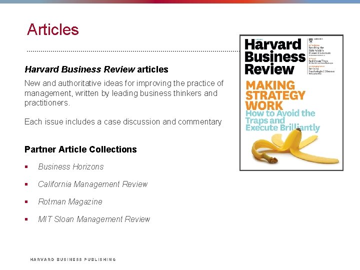 Articles Harvard Business Review articles New and authoritative ideas for improving the practice of