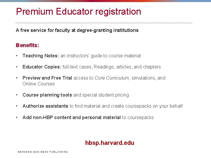 Premium Educator registration A free service for faculty at degree-granting institutions Benefits: • Teaching