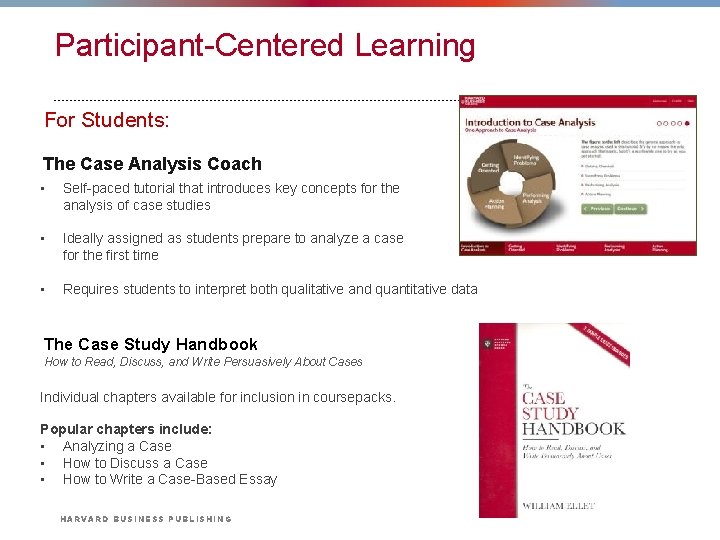 Participant-Centered Learning For Students: The Case Analysis Coach • Self-paced tutorial that introduces key