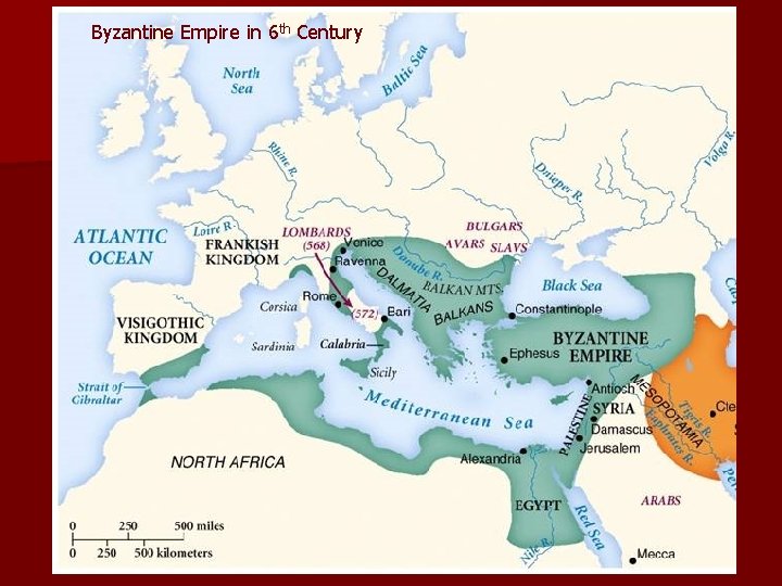 Byzantine Empire in 6 th Century 