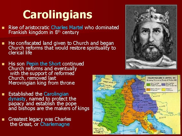 Carolingians n Rise of aristocratic Charles Martel who dominated Frankish kingdom in 8 th