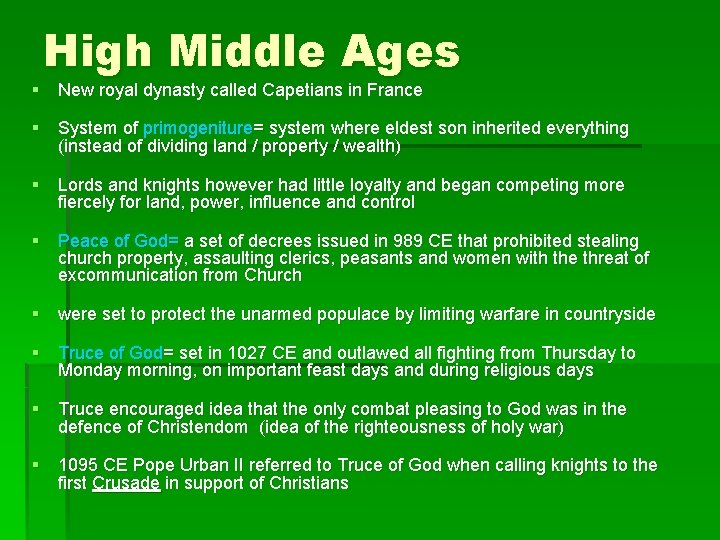 High Middle Ages § New royal dynasty called Capetians in France § System of