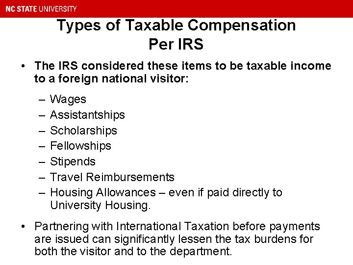 Types of Taxable Compensation Per IRS • The IRS considered these items to be