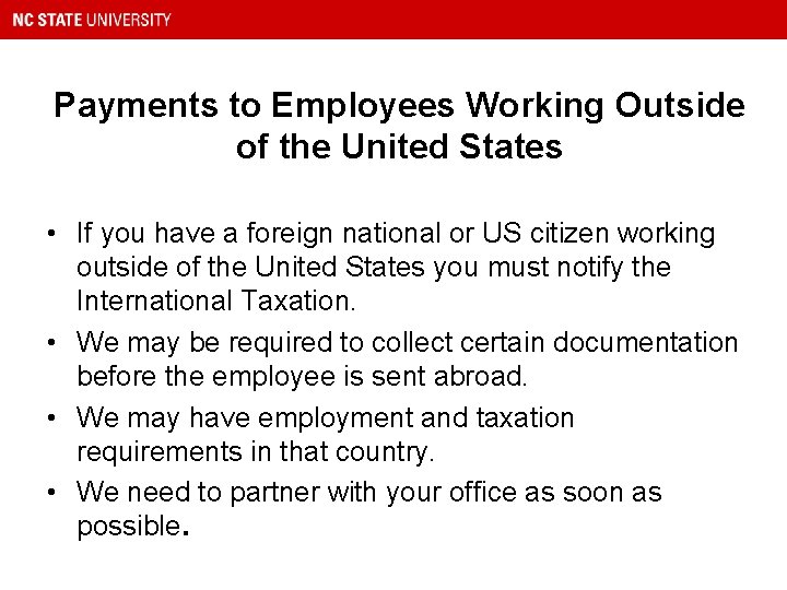 Payments to Employees Working Outside of the United States • If you have a