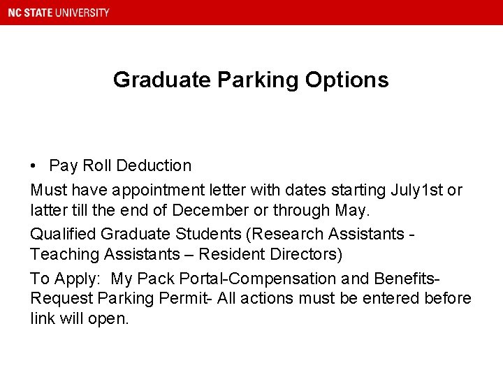 Graduate Parking Options • Pay Roll Deduction Must have appointment letter with dates starting