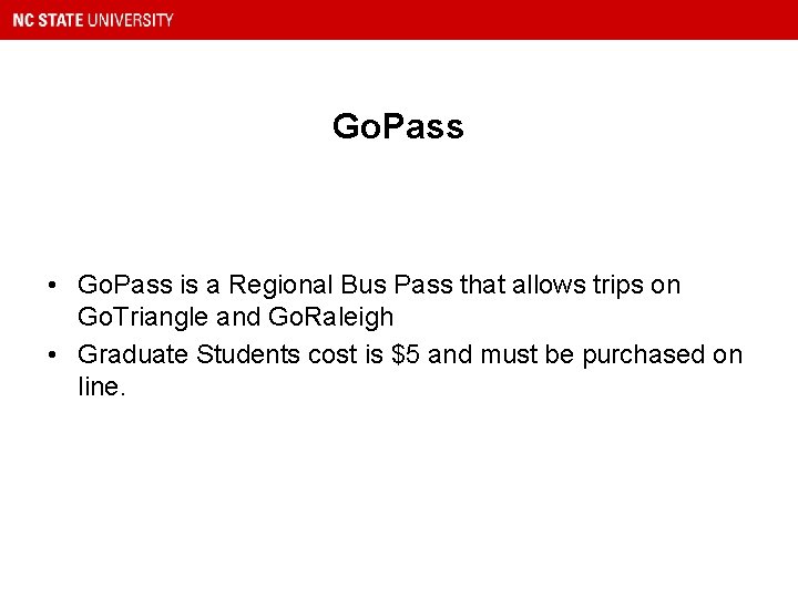 Go. Pass • Go. Pass is a Regional Bus Pass that allows trips on