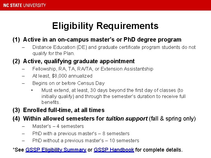 Eligibility Requirements (1) Active in an on-campus master’s or Ph. D degree program –