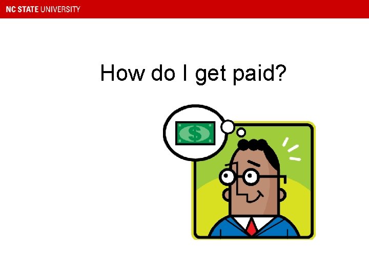 How do I get paid? 