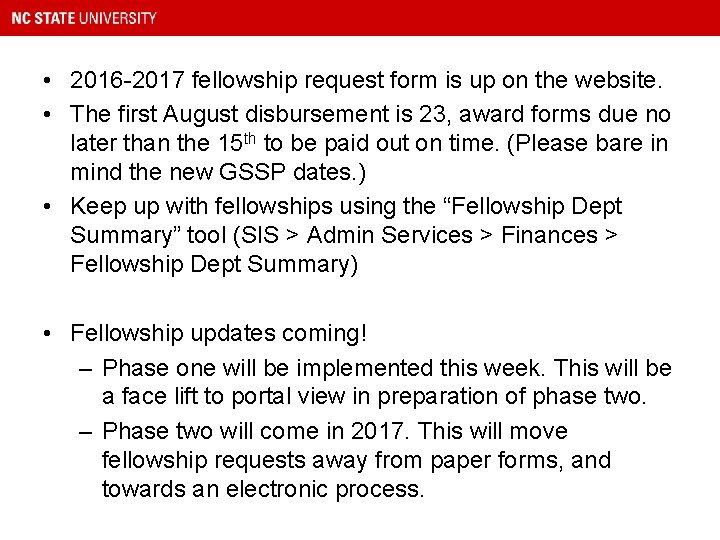  • 2016 -2017 fellowship request form is up on the website. • The