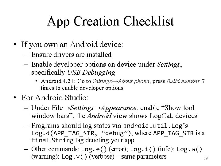 App Creation Checklist • If you own an Android device: – Ensure drivers are