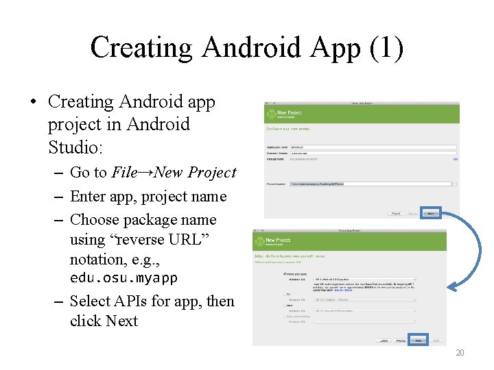 Creating Android App (1) • Creating Android app project in Android Studio: – Go