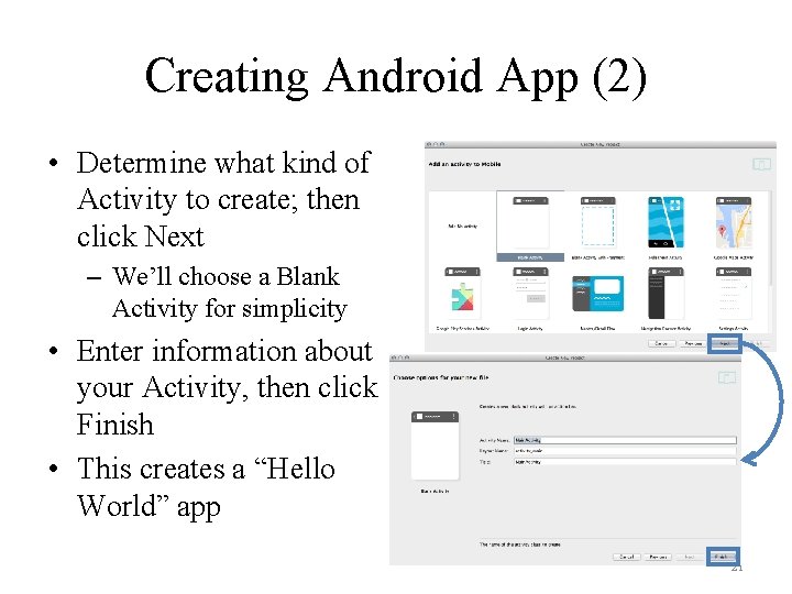 Creating Android App (2) • Determine what kind of Activity to create; then click