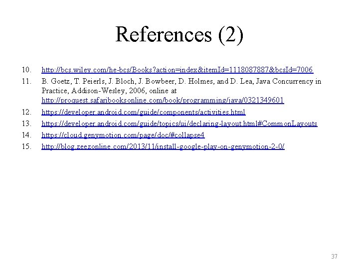 References (2) 10. 11. 12. 13. 14. 15. http: //bcs. wiley. com/he-bcs/Books? action=index&item. Id=1118087887&bcs.