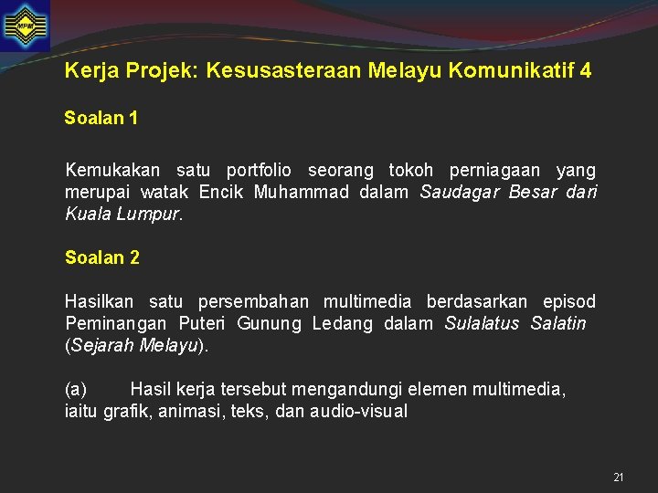 Kerja Projek: Kesusasteraan Melayu Komunikatif 4 Soalan 1 Kemukakan satu portfolio seorang tokoh perniagaan