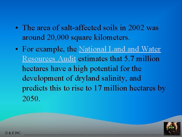  • The area of salt-affected soils in 2002 was around 20, 000 square