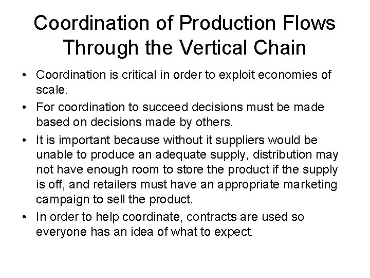 Coordination of Production Flows Through the Vertical Chain • Coordination is critical in order
