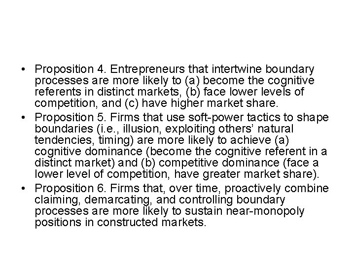  • Proposition 4. Entrepreneurs that intertwine boundary processes are more likely to (a)