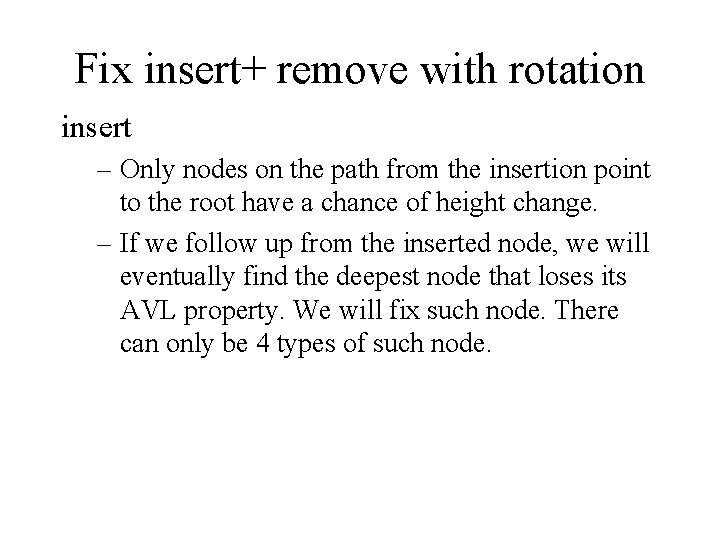 Fix insert+ remove with rotation insert – Only nodes on the path from the