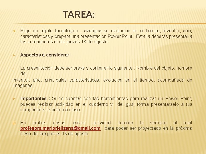 TAREA: v Elige un objeto tecnológico , averigua su evolución en el tiempo, inventor, TAREA: v Elige un objeto tecnológico , averigua su evolución en el tiempo, inventor,