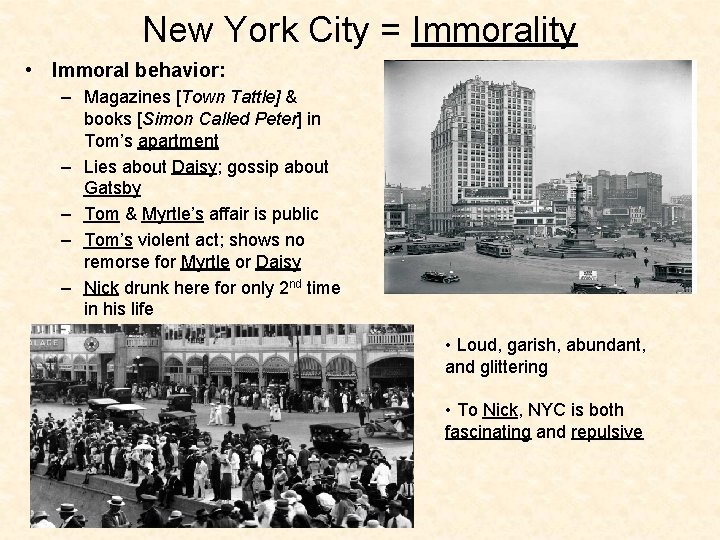 New York City = Immorality • Immoral behavior: – Magazines [Town Tattle] & books