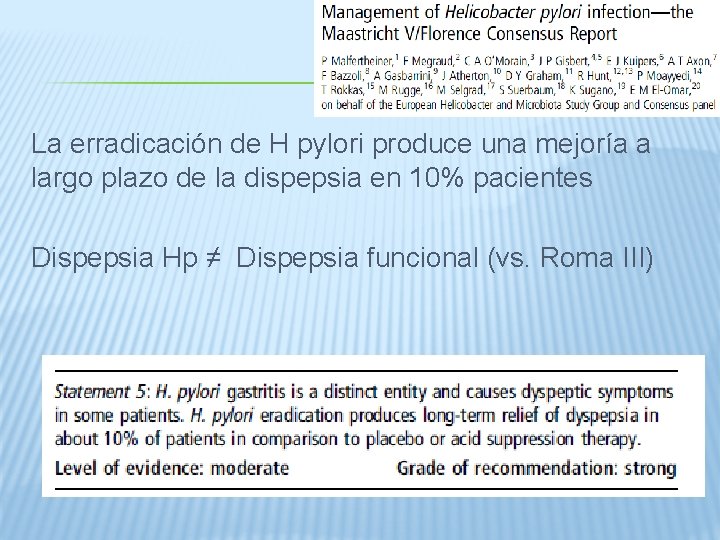 La erradicación de H pylori produce una mejoría a largo plazo de la dispepsia