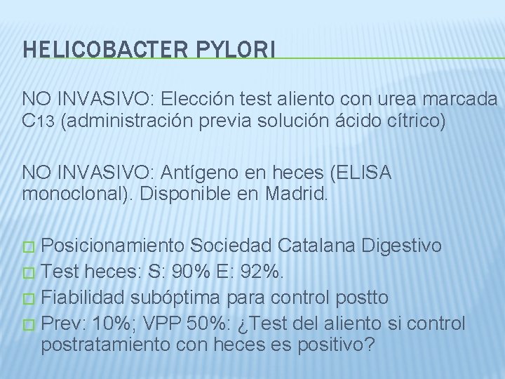 HELICOBACTER PYLORI NO INVASIVO: Elección test aliento con urea marcada C 13 (administración previa