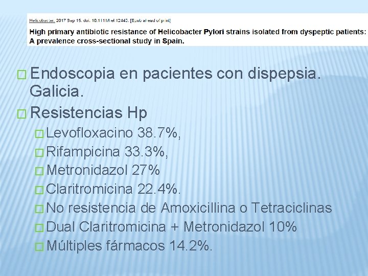 � Endoscopia en pacientes con dispepsia. Galicia. � Resistencias Hp � Levofloxacino 38. 7%,