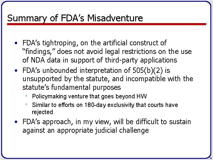 Summary of FDA’s Misadventure • FDA’s tightroping, on the artificial construct of “findings, ”