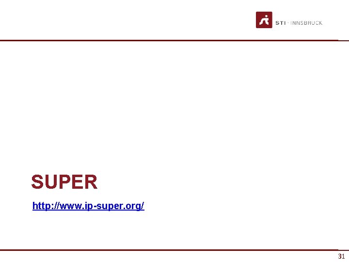 SUPER http: //www. ip-super. org/ 31 