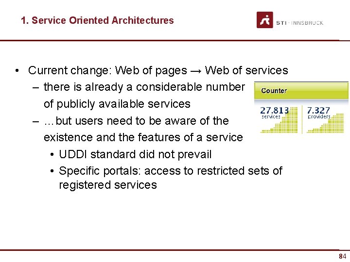 1. Service Oriented Architectures • Current change: Web of pages → Web of services