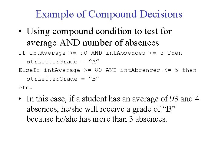 Example of Compound Decisions • Using compound condition to test for average AND number