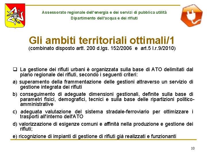 Assessorato regionale dell'energia e dei servizi di pubblica utilità Dipartimento dell'acqua e dei rifiuti