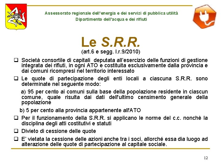 Assessorato regionale dell'energia e dei servizi di pubblica utilità Dipartimento dell'acqua e dei rifiuti