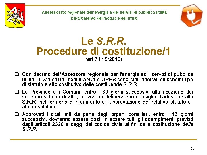 Assessorato regionale dell'energia e dei servizi di pubblica utilità Dipartimento dell'acqua e dei rifiuti