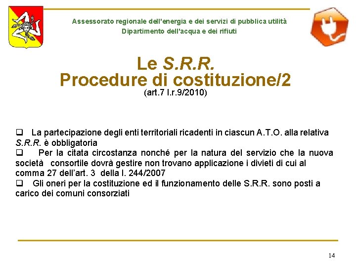 Assessorato regionale dell'energia e dei servizi di pubblica utilità Dipartimento dell'acqua e dei rifiuti