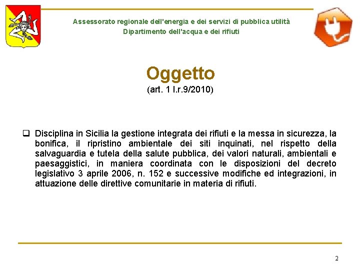 Assessorato regionale dell'energia e dei servizi di pubblica utilità Dipartimento dell'acqua e dei rifiuti