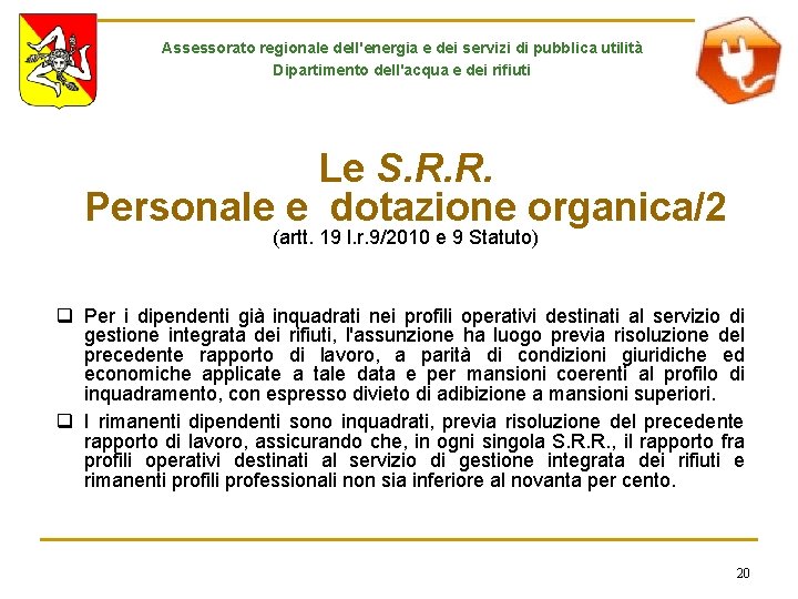 Assessorato regionale dell'energia e dei servizi di pubblica utilità Dipartimento dell'acqua e dei rifiuti