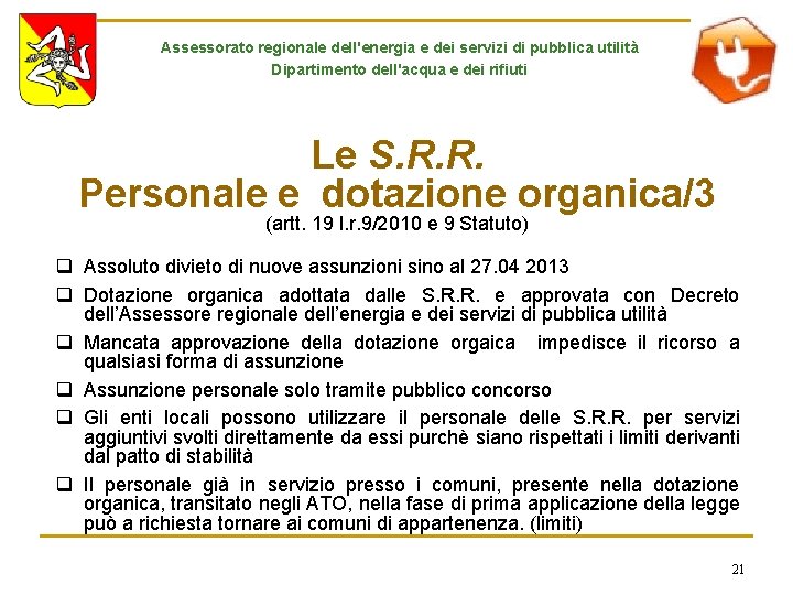 Assessorato regionale dell'energia e dei servizi di pubblica utilità Dipartimento dell'acqua e dei rifiuti