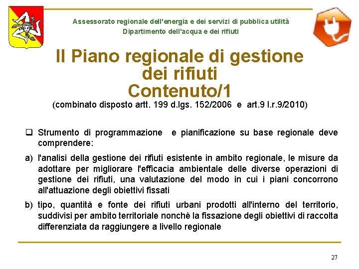 Assessorato regionale dell'energia e dei servizi di pubblica utilità Dipartimento dell'acqua e dei rifiuti