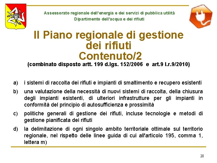 Assessorato regionale dell'energia e dei servizi di pubblica utilità Dipartimento dell'acqua e dei rifiuti