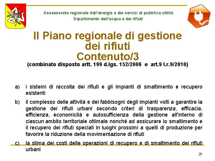 Assessorato regionale dell'energia e dei servizi di pubblica utilità Dipartimento dell'acqua e dei rifiuti