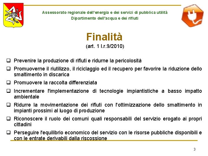 Assessorato regionale dell'energia e dei servizi di pubblica utilità Dipartimento dell'acqua e dei rifiuti