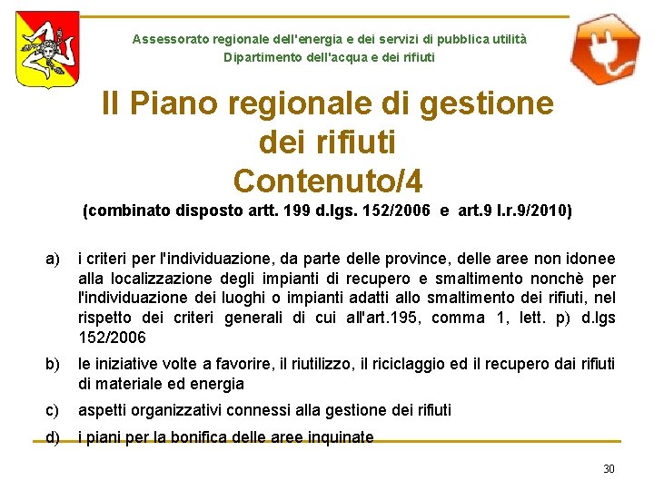 Assessorato regionale dell'energia e dei servizi di pubblica utilità Dipartimento dell'acqua e dei rifiuti