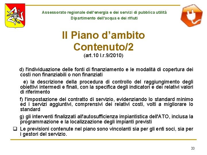 Assessorato regionale dell'energia e dei servizi di pubblica utilità Dipartimento dell'acqua e dei rifiuti