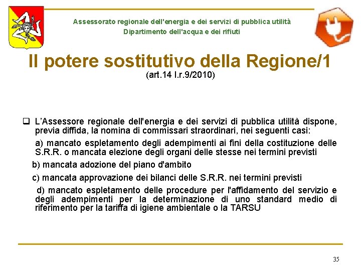 Assessorato regionale dell'energia e dei servizi di pubblica utilità Dipartimento dell'acqua e dei rifiuti