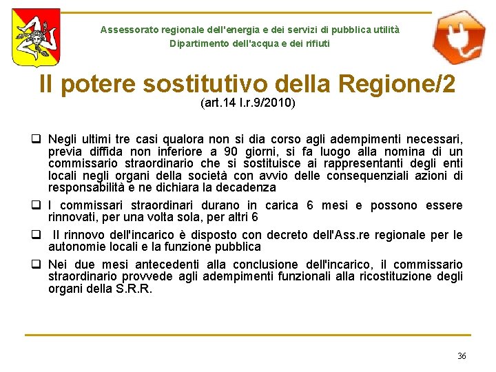 Assessorato regionale dell'energia e dei servizi di pubblica utilità Dipartimento dell'acqua e dei rifiuti